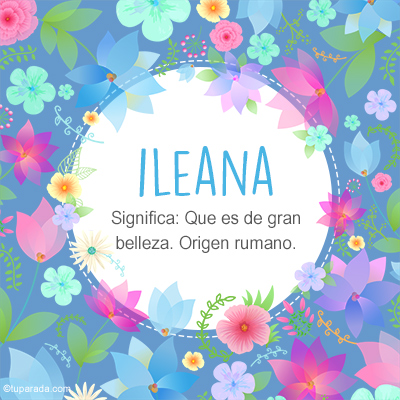 Nombre personalizado: Ileana